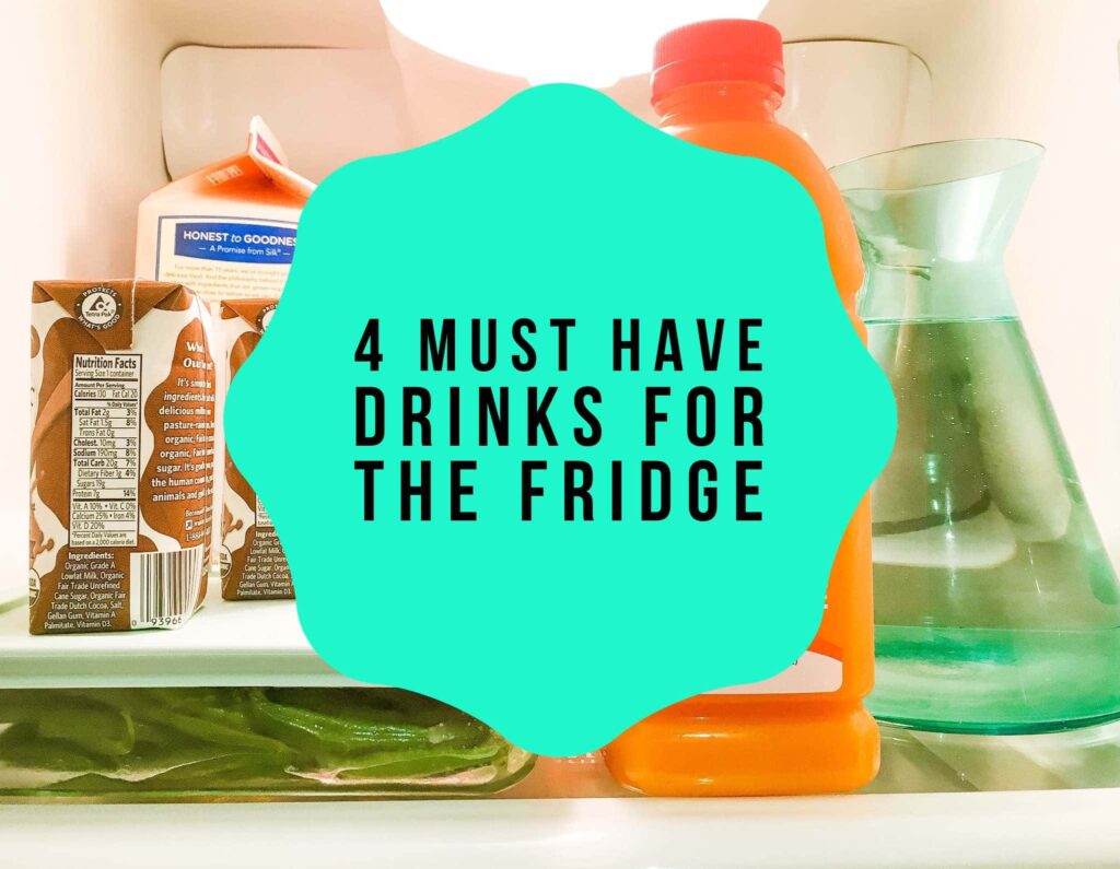 4 Must Have Drinks for the Fridge