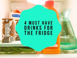 4 Must Have Drinks for the Fridge
