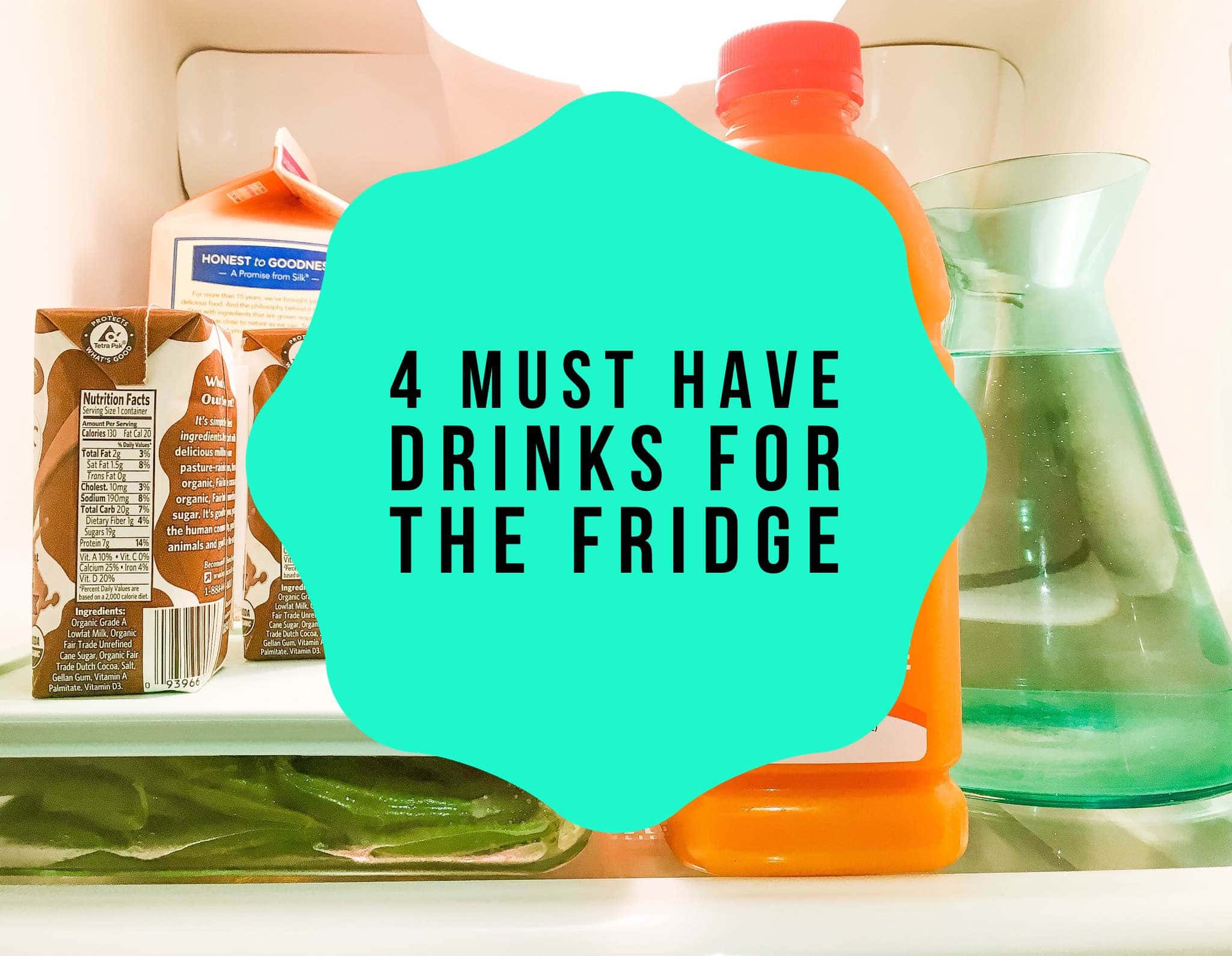 4 Must Have Drinks for Your Refrigerator Get Green Be Well