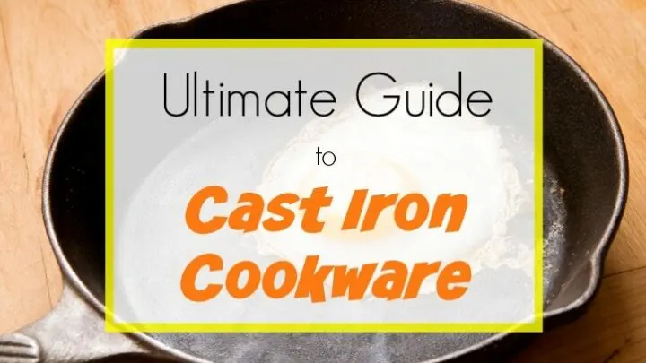 Everything to know about cast iron cookware! The myths, the benefits, the ways to clean. Find out the best types of cast iron pans and skillets, and enjoy cooking with a non-toxic pan that lasts forever.