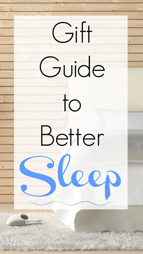 Better Sleep? Yes, PLease! All the things that help you sleep better every night so that you feel better every day. Use the products in this gift guide for yourself or as a unique gift for someone you love. #bettersleep