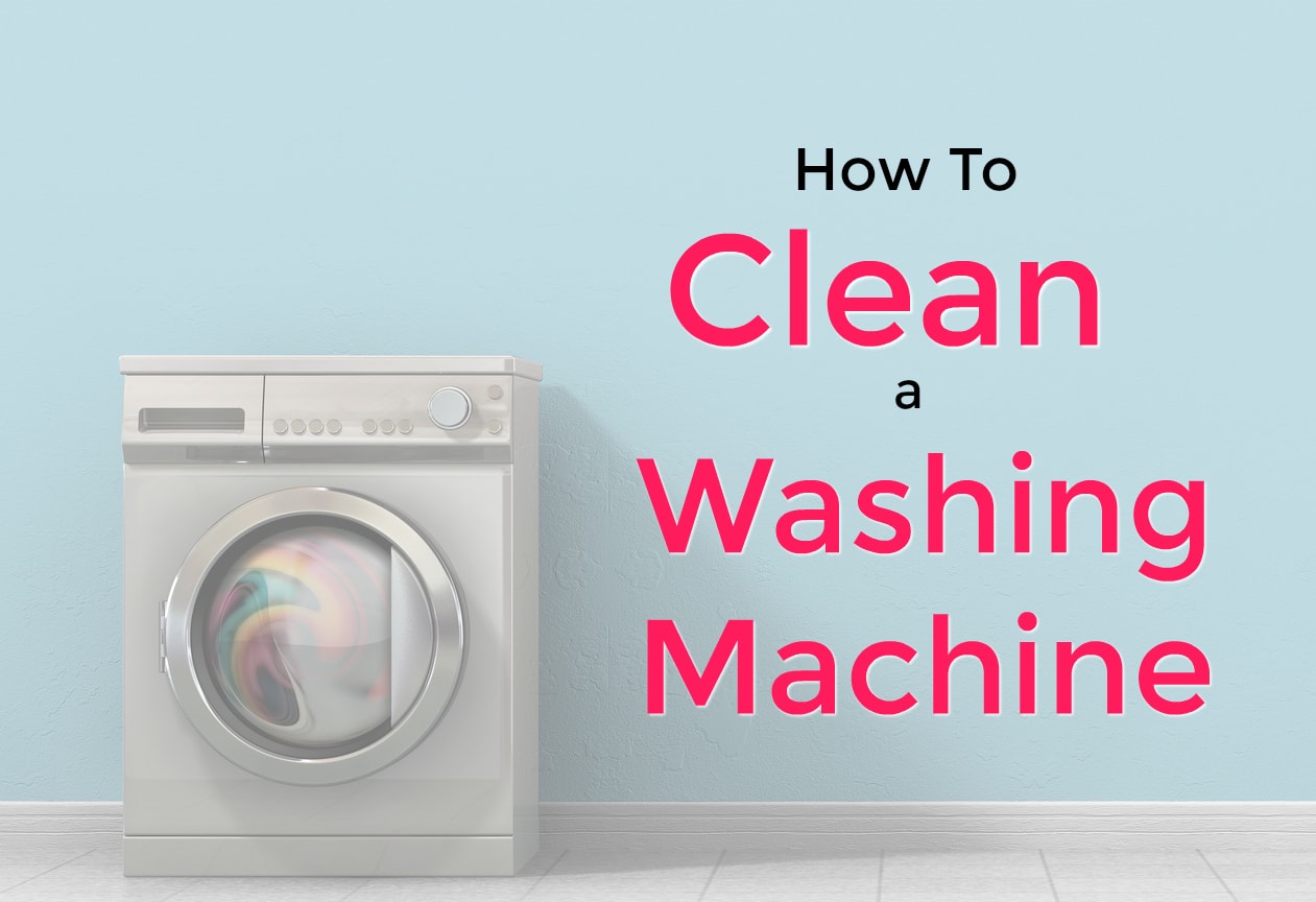 How To Clean Your Washing Machine & Dryer