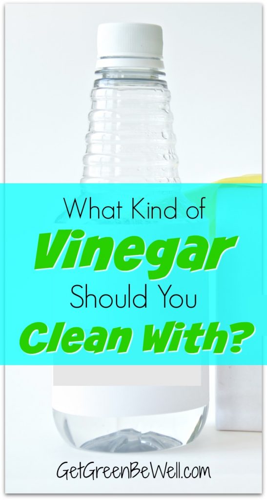 Want to clean with vinegar, but don't know what type to use? Here are the nontoxic kinds of vinegar to choose from for easy and natural green cleaning.