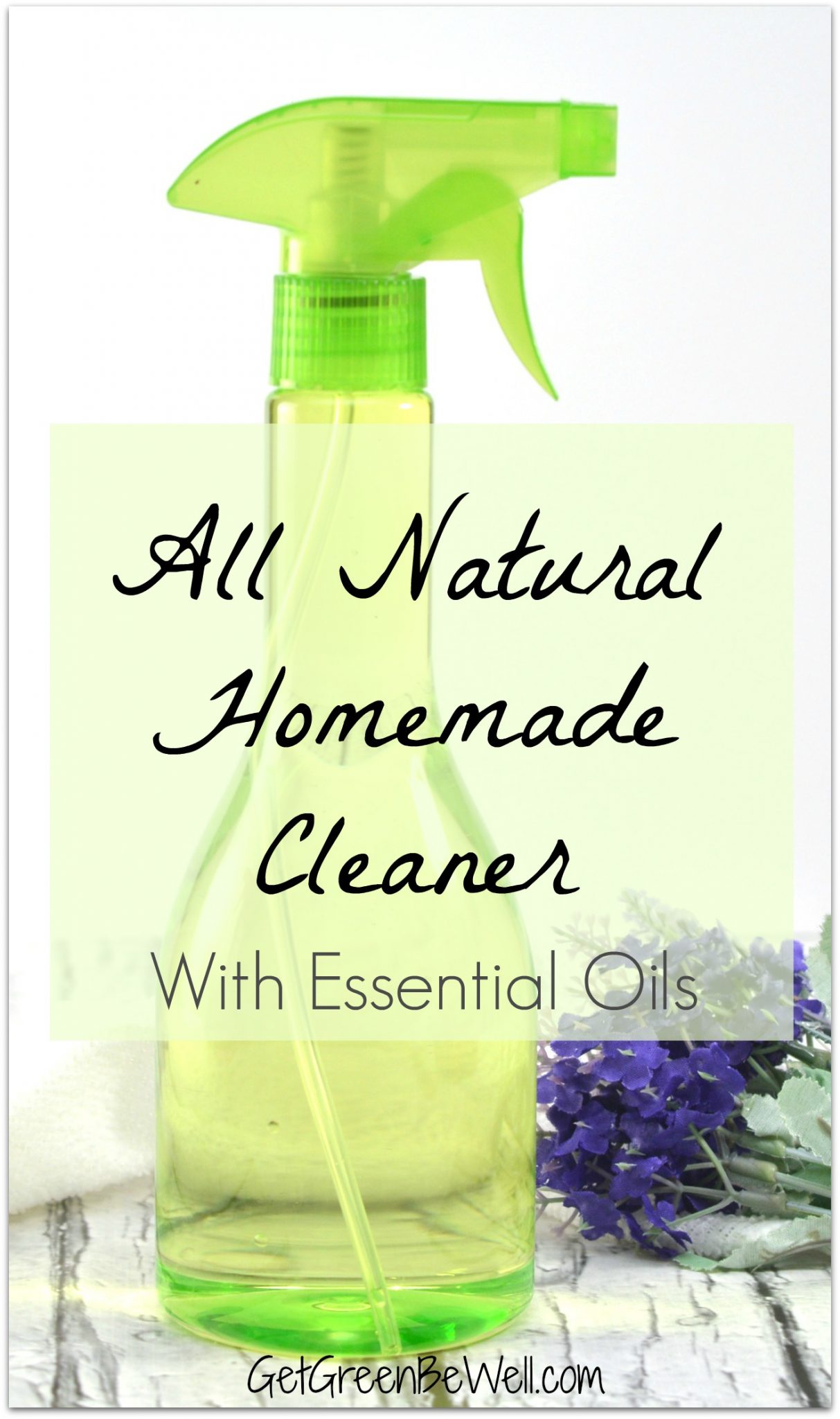 All Natural Homemade Cleaner with Essential Oils Get Green Be Well