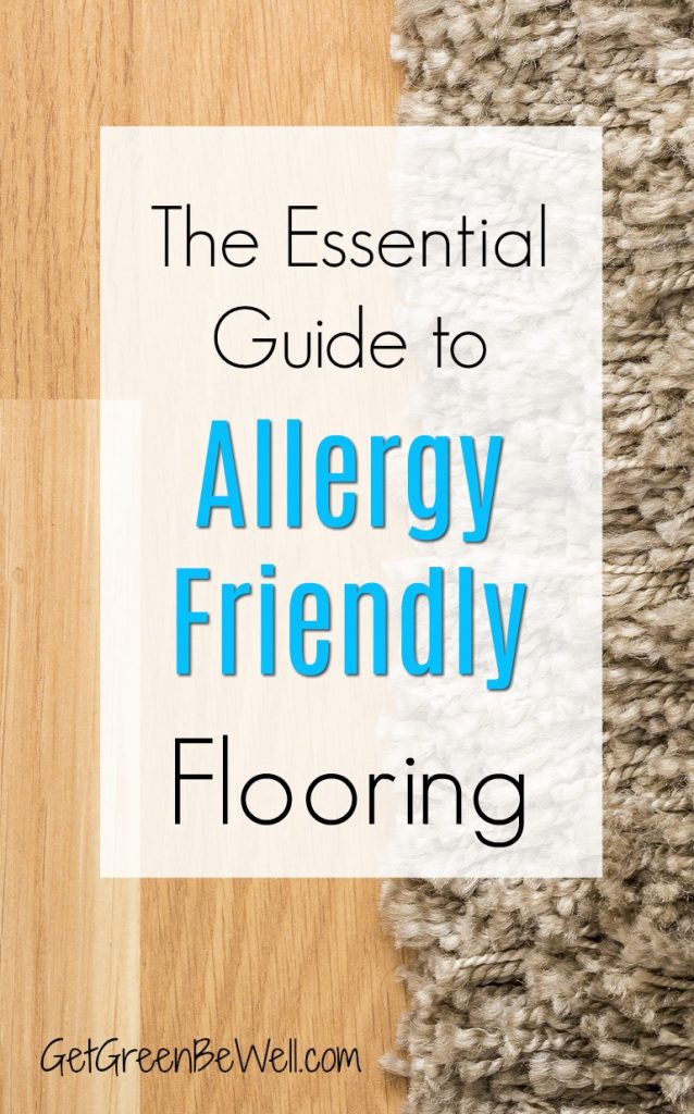 Essential Guide To Allergy Friendly Flooring Get Green Be Well