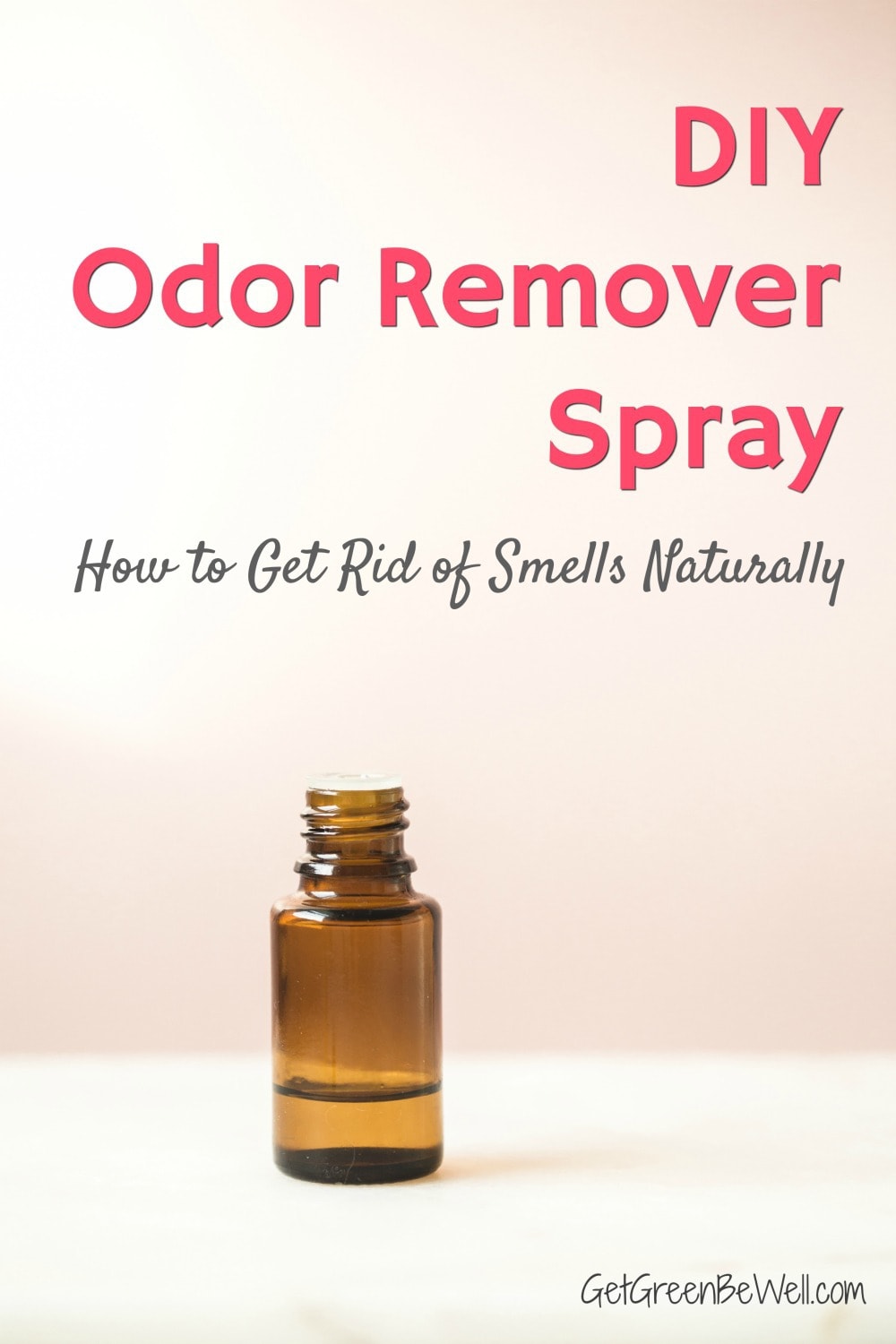 DIY Natural Odor Eliminator Spray Get Green Be Well