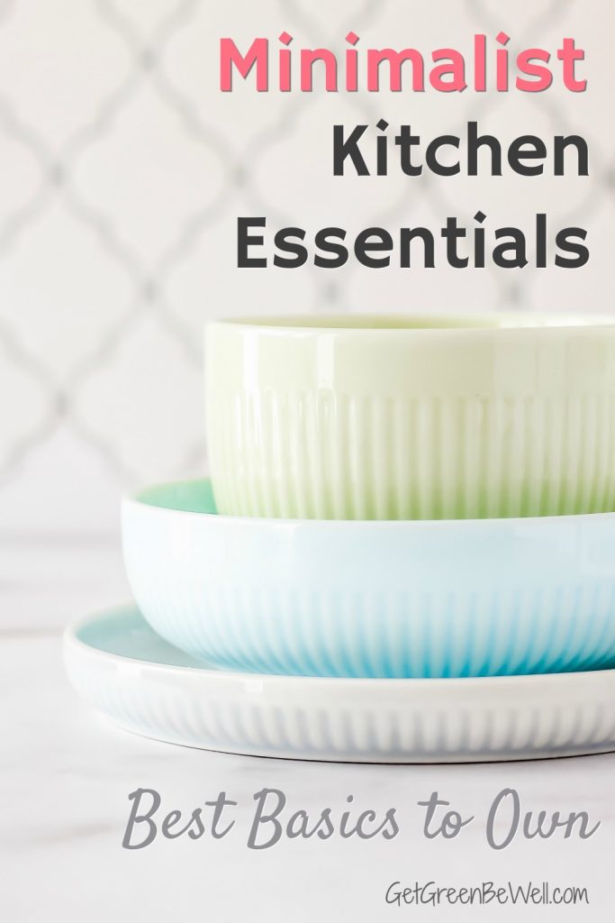 Minimalist Kitchen Essentials List Get Green Be Well