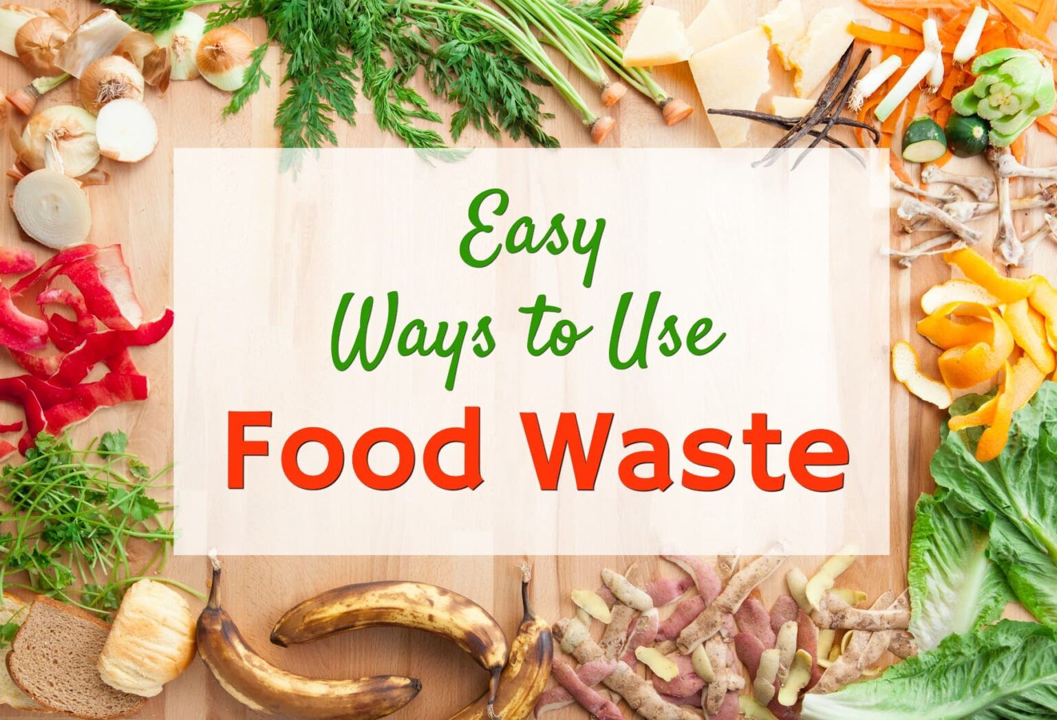 19 Ways To Reuse Food Waste Get Green Be Well how-to-reuse-food-waste-for-home-composting-feed-plants-with-free